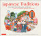 Japanese Traditions (Rice Cakes, Cherry Blossoms and Matsuri: A Year of Seasonal Japanese Festivities) by Setsu Broderick, Willamarie Moore, 9784805310892