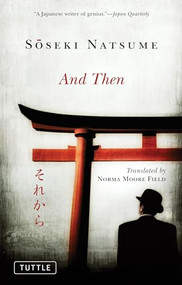 And Then by Soseki Natsume, Norma Moore Field, 9784805311417