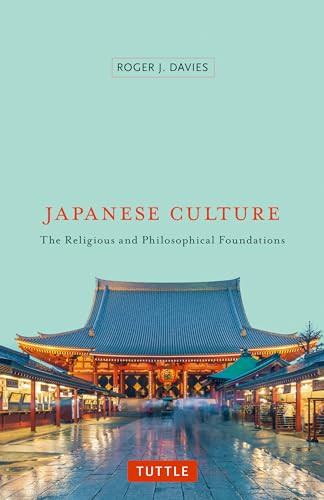 Japanese Culture (The Religious and Philosophical Foundations) by Roger J. Davies, 9784805311639