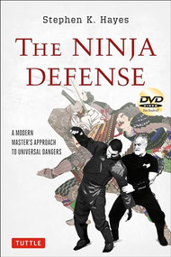 The Ninja Defense (A Modern Master's Approach to Universal Dangers (Includes DVD)) by Stephen K. Hayes, 9784805312117