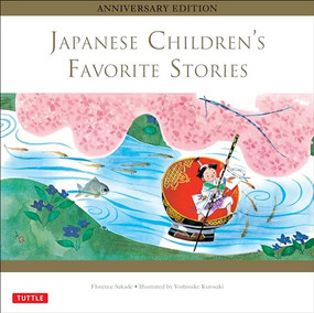 Japanese Children's Favorite Stories (Anniversary Edition) by Florence Sakade, Yoshisuke Kurosaki, 9784805312605