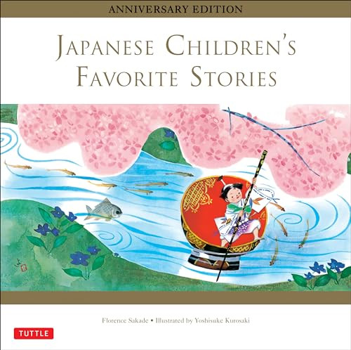 Japanese Children's Favorite Stories (Anniversary Edition) by Florence Sakade, Yoshisuke Kurosaki, 9784805312605