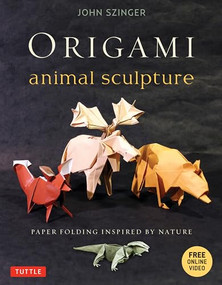 Origami Animal Sculpture by John Szinger, Bob Plotkin, 9784805312629