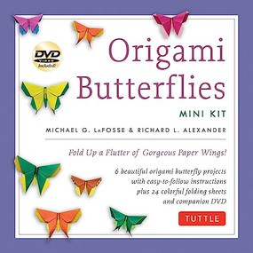 Origami Butterflies Mini Kit by Michael G. LaFosse, Richard L. Alexander, 9784805312780