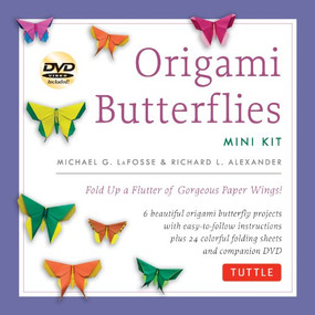 Origami Butterflies Mini Kit by Michael G. LaFosse, Richard L. Alexander, 9784805312780
