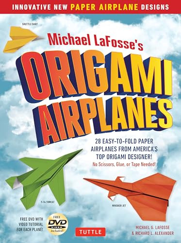 Michael LaFosse's Origami Airplanes by Michael G. LaFosse, Richard L. Alexander, 9784805313602