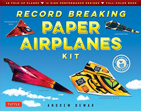 Record Breaking Paper Airplanes Kit by Andrew Dewar, Kostya Vints, 9784805313640