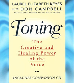 TONING (The Creative and Healing Power of the Voice) by Laurel Elizabeth Keyes, Don Campbell, 9780875168319