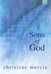 SONS OF GOD by Christine Mercie, 9780875160597