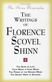 THE WRITINGS OF FLORENCE SCOVEL SHINN by Florence Scovel Shinn, 9780875166100