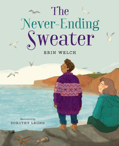 The Never-Ending Sweater by Erin Welch, Dorothy Leung, 9781459834736