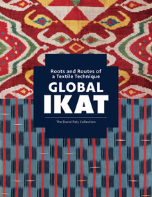 Global Ikat (Roots and Routes of a Textile Technique) by Rosemary Crill, 9781898113904
