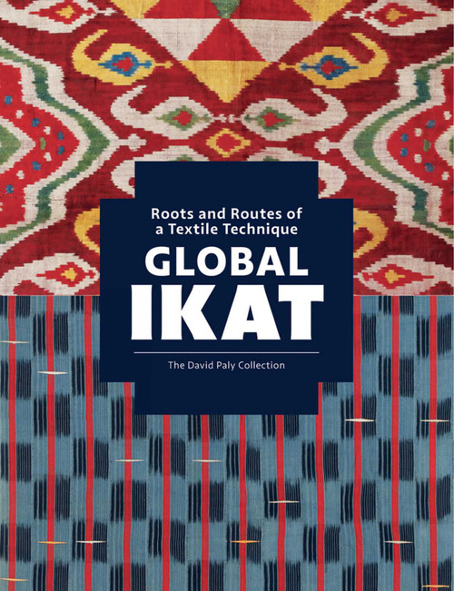 Global Ikat (Roots and Routes of a Textile Technique) by Rosemary Crill, 9781898113904