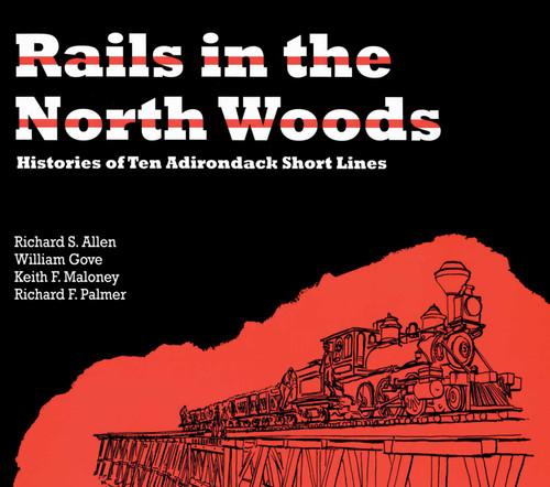 Rails in the North Woods by William Gove, Keith F. Maloney, 9780925168696