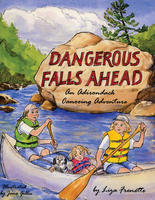 Dangerous Falls Ahead by Liza Frenette, Jane Gillis, 9780925168795