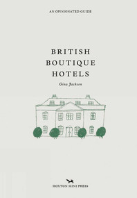 British Boutique Hotels by Gina Jackson, 9781914314032