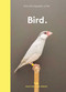 New photography of the Bird. by Gemma Padly, 9781910566718