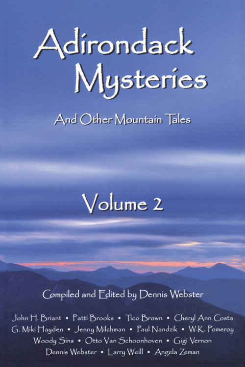 Adirondack Mysteries (And Other Mountain Tales) - 9781595310415 by Dennis Webster, 9781595310415