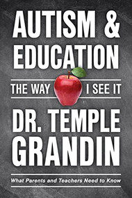 Autism and Education (What Parents and Teachers Need to Know) by Temple Grandin, 9781957984070