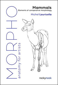 Morpho: Mammals (Elements of Comparative Morphology) by Michel Lauricella, 9781681989976