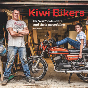 Kiwi Bikers (85 New Zealanders and their motorbikes) by Ken Downie, 9780995146518