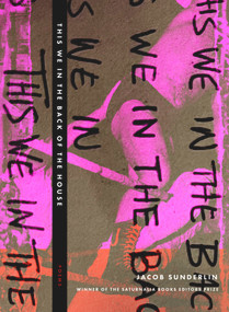 This We In The Back Of The House by Jacob Sunderlin, 9781947817487