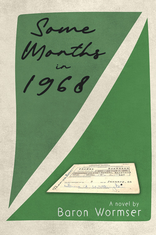 Some Months in 1968 by Baron Wormser, 9781954907096