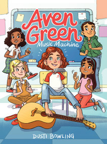 Aven Green Music Machine - 9781454941828 by Dusti Bowling, Gina Perry, 9781454941828