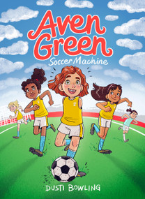 Aven Green Soccer Machine by Dusti Bowling, Gina Perry, 9781454941835