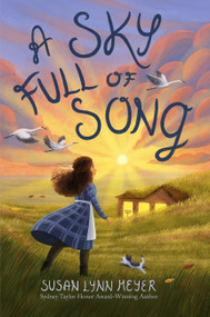 A Sky Full of Song by Susan Lynn Meyer, 9781454947844