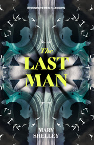 The Last Man - 9781454948131 by Mary Shelley, 9781454948131