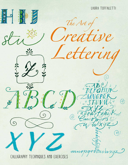 The Art of Hand Lettering (Calligraphy Techniques and Exercises) by Laura Toffaletti, 9788854413139