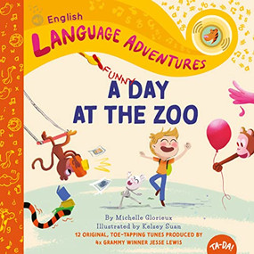 TA-DA! A Funny Day at the Zoo by Michelle Glorieux, Kelsey Suan, Jesse Lewis, Kip Jones, 9780998830506