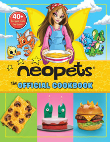 Neopets: The Official Cookbook (40+ Recipes from the Game!) by Amazing15, Rebecca Woods, Erinn Pascal, 9781524877576