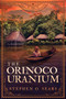 The Orinoco Uranium by Stephen O. Sears, 9781954676381