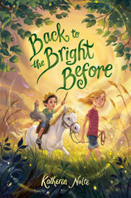 Back to the Bright Before by Katherin Nolte, Jen Bricking, 9780593565100