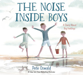 The Noise Inside Boys (A Story About Big Feelings) - 9780593483220 by Pete Oswald, 9780593483220