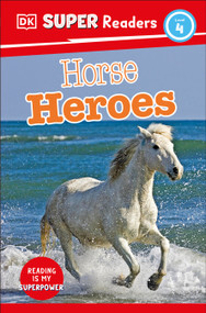 DK Super Readers Level 4 Horse Heroes - 9780744073317 by DK, 9780744073317