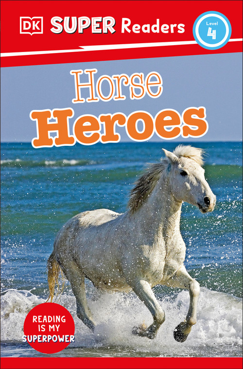 DK Super Readers Level 4 Horse Heroes - 9780744073317 by DK, 9780744073317
