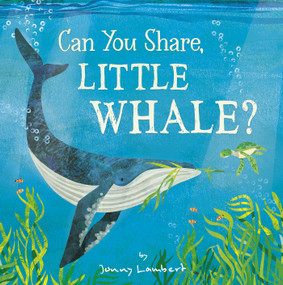 Can You Share, Little Whale? by Jonny Lambert, Jonny Lambert, 9781664300200