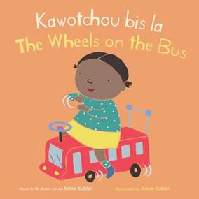 Kawotchou bis la/The Wheels on the Bus (Bilingual Edition) by Annie Kubler, Sarah Dellow, The Language Banc, 9781786287526
