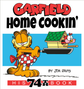 Garfield Home Cookin' (His 74th Book) by Jim Davis, 9780593599198