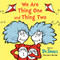 We Are Thing One and Thing Two (Based on Dr. Seuss's The Cat in the Hat) by Dr. Seuss, 9780593643785