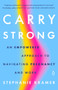 Carry Strong (An Empowered Approach to Navigating Pregnancy and Work) by Stephanie Kramer, 9780143137283
