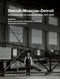 Detroit-Moscow-Detroit (An Architecture for Industrialization, 1917-1945) by Jean-Louis Cohen, Christina E. Crawford, Claire Zimmerman, 9780262047982