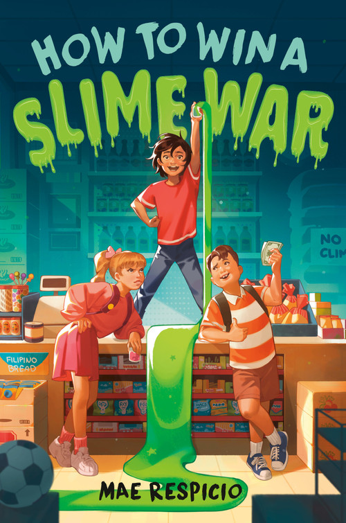 How to Win a Slime War - 9780593302705 by Mae Respicio, 9780593302705