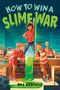 How to Win a Slime War - 9780593302705 by Mae Respicio, 9780593302705