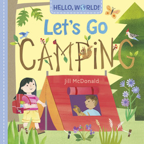 Hello, World! Let's Go Camping by Jill McDonald, 9780593569023