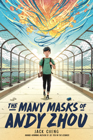 The Many Masks of Andy Zhou by Jack Cheng, 9780525553823