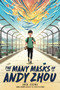 The Many Masks of Andy Zhou by Jack Cheng, 9780525553823